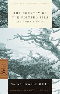 Country of the Pointed Firs and Other Stories Modern Library Modern Library Classics