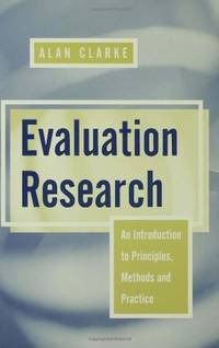 Evaluation Research: An Introduction to Principles, Methods and Practice