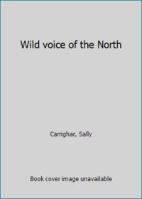 image of Wild voice of the North