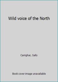 Wild voice of the North