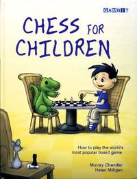 Chess for Children by Murray Chandler; Helen Milligan - 2011