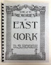 Some of My Memories of East York by D. S HOUGH
- 1992
- from Attic Books (SKU: 113522)