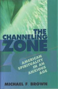 The Channeling Zone. American Spirituality in an…