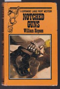 image of Notched Guns - A Gunsmoke Large Print Western