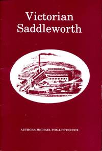 Victorian Saddleworth by Fox, Michael & Peter - 1980