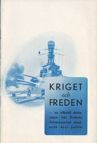 Kriget och freden. En officiell deklaration från…