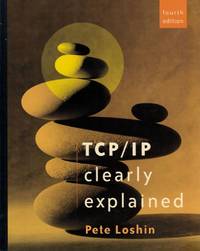 TCP/IP Clearly Explained Fourth Edition