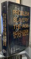 The Problem Of Slavery In the Age Of Revolution 1770-1823