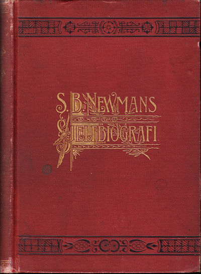 S.B. Newmans sjelfbiografi. Den äldste svenske…
