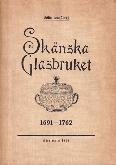 Skånska glasbruket [1691-1762]. En storindustri i…