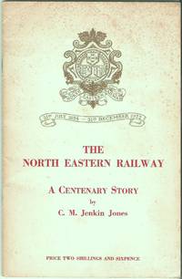 The North Eastern Railway: a Centenary Story