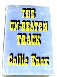 The Un-Beaten Track by Collie Knox - 1944