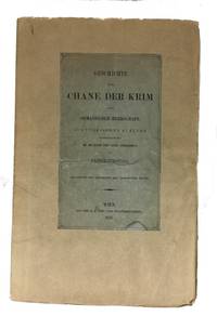 Geschichte der Chane der Krim unter Osmanischer Herrschaft aus Turkischen quellen Zusammengetragen, mit Zugabe Schahingerai's