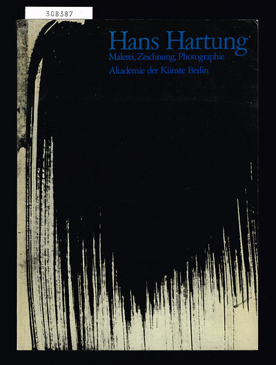 Hans Hartung. Malerei, Zeichnung, Photographie.…