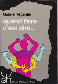 Quand faire c'est dire