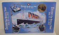 Titanic: The Official Story April 14-15, 1912 [Box Set]