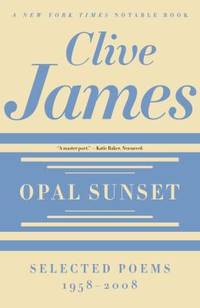 Opal Sunset : Selected Poems, 1958-2008