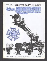 International Photographer: A Journal of Motion Picture Arts and Crafts -  April 1938 (Tenth Anniversary Number)