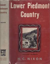 Lower Piedmont Country by H. C Nixon - First Edition - 1946 - from Americana Books ABAA (SKU: 13724)