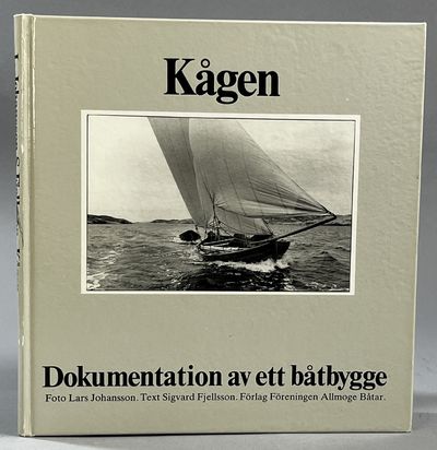 Kågen. Dokumentation av ett båtbygge. Andra…