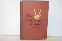 The Wilderness Hunter by Theodore Roosevelt - 1893