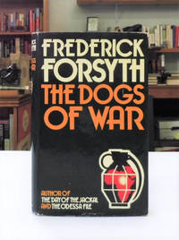 The Dogs of War by Frederick Forsyth - First Edition - from Back Lane Books (Member of IOBA) (SKU: 3436)