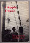 A Ripple, a Wave The Story of Union Organization in the B. C. Fishing Industry