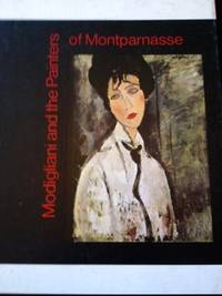 Modigliani and the Painters of Montparnasse by Hubbard, Helen - 1970