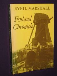 Fenland Chronicle: Recollections of William Henry and Kate Mary Edwards collected and edited by their daughter