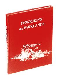 Pioneering the Parklands [Local History of Marwayne, Alberta]  Deals With  These Local School Districts: Bellcamp, Bridstow, Burkedale, Clear Range,  Crown Hill, Elgin, Fenham, Irwinville, Jumbo Hill, Lea Park, Silver  Willow, South Ferriby, Streamstown, Stretton, Tring, Warwickville, and  Willowlea