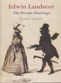 Edwin Landseer. The Private Drawings