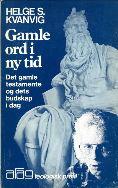Gamle ord i ny tid. Det gamle testamente og dets…