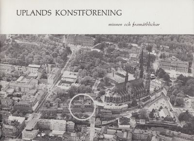 Uplands konstförening. Minnen och framåtblickar.