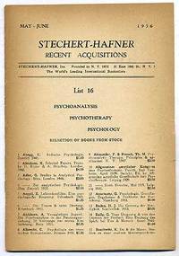 Stechert-Hafner Recent Acquisitions, May-June, 1956: List 16 - Psychoanalysis, Psychotherapy, Psychology