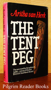 The Tent Peg by van Herk, Aritha - 1981