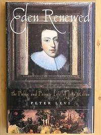 EDEN RENEWED: The Public and Private Life of John Milton by Peter Levi - First U.S. Edition 1st Printing - 1997 - from Joe Staats, Bookseller (SKU: 6051)