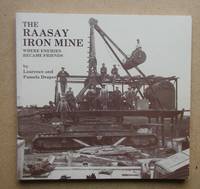 The Raasay Iron Mine 1912-1942: Where Enemies Became Friends.
