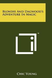 Blondie and Dagwood's Adventure in Magic
