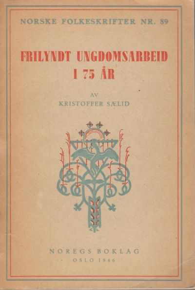 Frilyndt ungdomsarbeid i 75 år. (Norske…