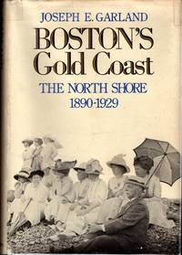 Boston's Gold Coast: The North Shore 1890 1929