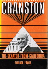 Cranston: the Senator from California by Eleanor Fowle - Hardcover - 1980 - from Bookshop Baltimore (SKU: 19770)