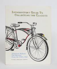 image of Introductory Guide to Collecting the Classics: American Balloon Tire Bicycles From the 1930s-1960
