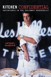 image of Kitchen Confidential: Adventures in the Culinary Underbelly