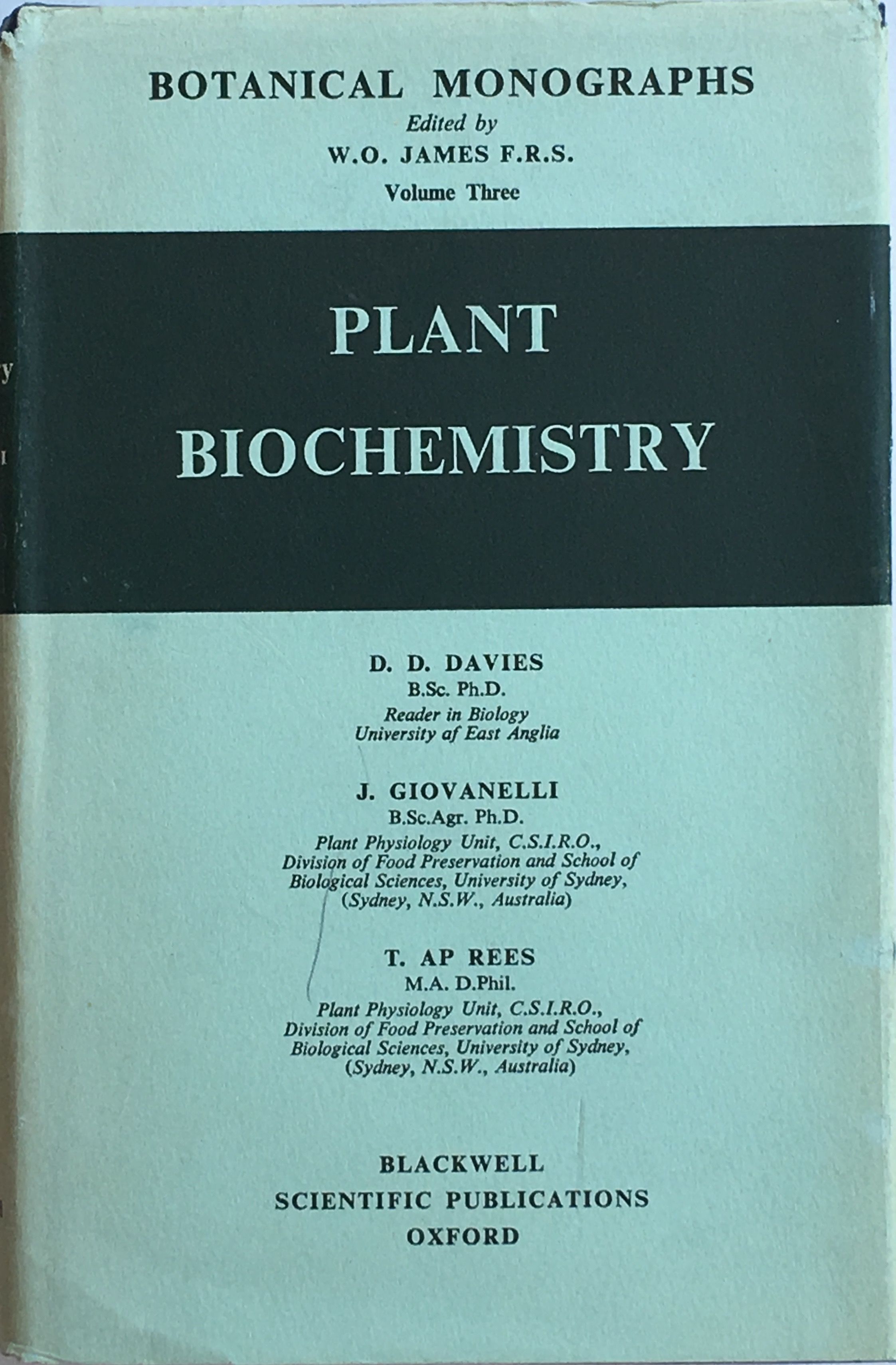 Plant biochemistry (Botanical Monographs vol. 3) by Davies, D.D.,  Giovanelli, J. & Rees, T Ap (eds.) | 1964 | Blackwell Scientific  Publications | - Biblio
