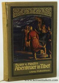 Abenteuer in Tibet. Mit 137 Abbildungen, 8 bunten Tafeln und 4 Karten. Zweite Auflage