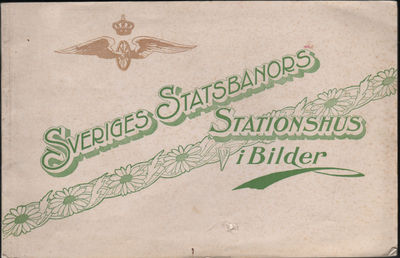 SVERIGES STATSBANORS STATIONSHUS I BILDER.