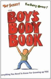 The Boys Body Book : Everything You Need to Know for Growing up YOU