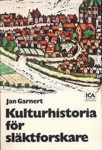 Kulturhistoria för släktforskare. Vägledning till…