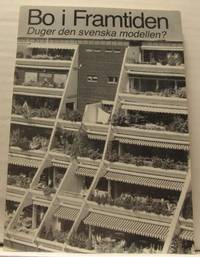 Bo i Framtiden. Duger den svenska modellen?