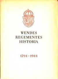 Wendes regementes historia 1794-1944. Utgiven av…